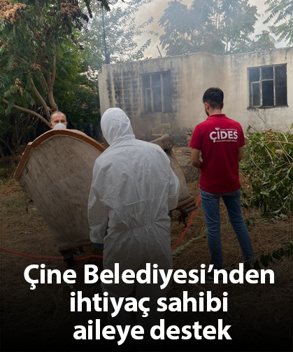 Çine Belediyesi’nden ihtiyaç sahibi aileye destek