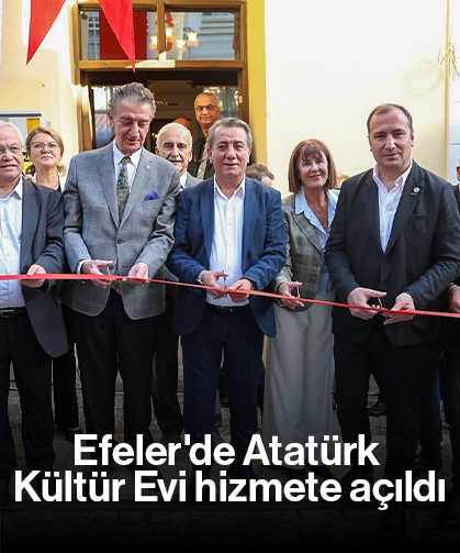 Efeler'de Atatürk Kültür Evi hizmete açıldı