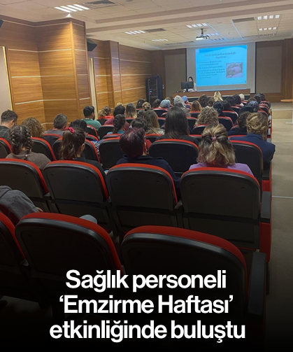 Sağlık personeli 'Emzirme Haftası' etkinliğinde buluştu
