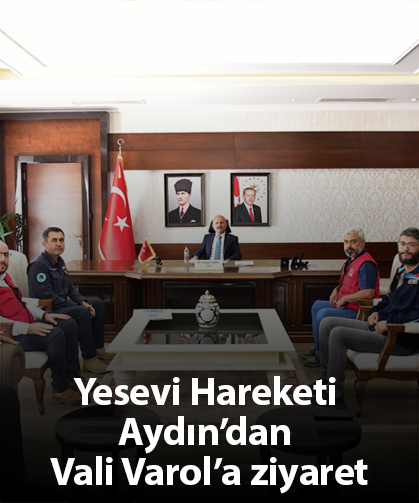 Yesevi Hareketi Aydın’dan Vali Varol’a ziyaret