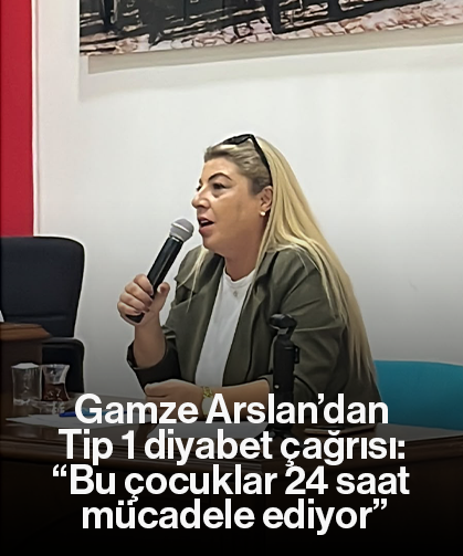 Gamze Arslan’dan Tip 1 diyabet çağrısı: “Bu çocuklar 24 saat mücadele ediyor”