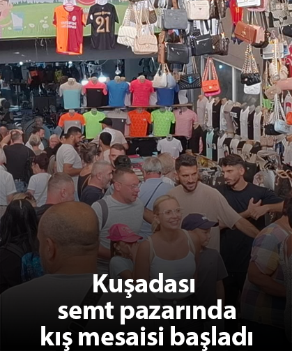 Kuşadası semt pazarında kış mesaisi başladı