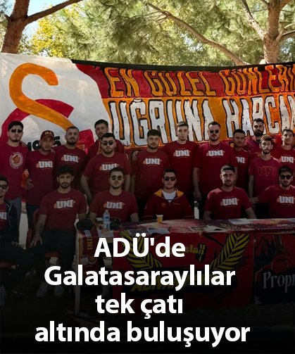 ADÜ'de Galatasaraylılar tek çatı altında buluşuyor