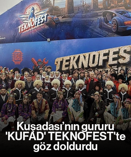 Kuşadası’nın gururu 'KUFAD' TEKNOFEST'te göz doldurdu