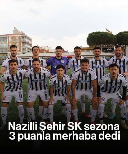 Nazilli Şehir SK sezona 3 puanla merhaba dedi