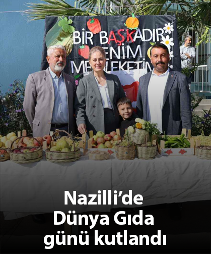 Nazilli’de Dünya Gıda günü kutlandı
