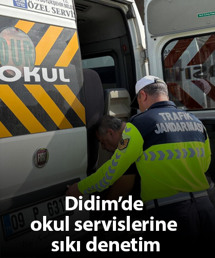 Didim’de okul servislerine sıkı denetim