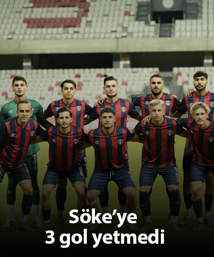 Söke’ye 3 gol yetmedi