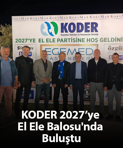 KODER 2027’ye El Ele Balosu'nda Buluştu