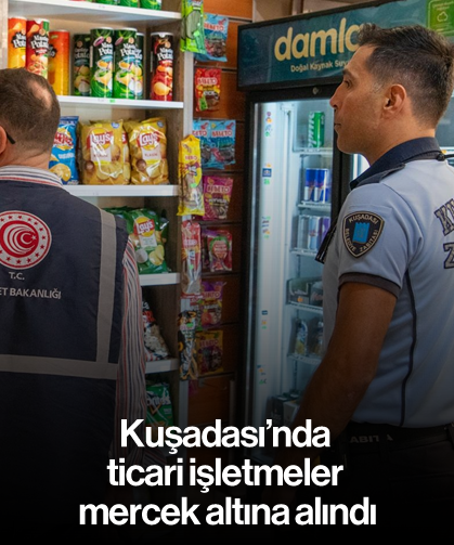 Kuşadası'nda ticari işletmeler mercek altına alındı
