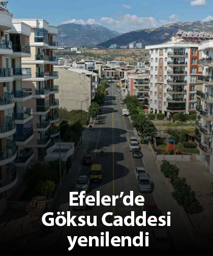 Efeler’de Göksu Caddesi yenilendi