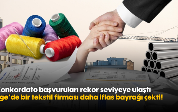 Konkordato başvuruları rekor seviyeye ulaştı: Ege'de bir tekstil firması daha iflas bayrağı çekti!