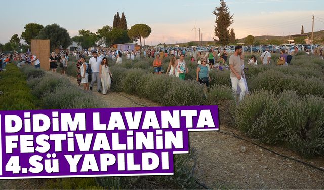 Didim Lavanta festivalinin 4.sü yapıldı
