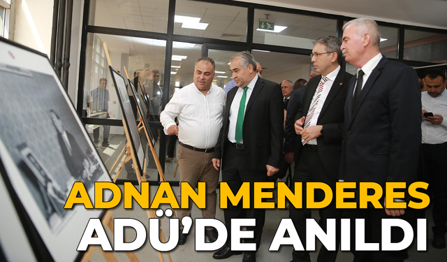 Adnan Menderes, ADÜ’de anıldı