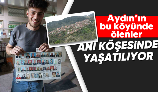 Aydın'ın bu köyünde ölenler,  anı köşesinde yaşatılıyor