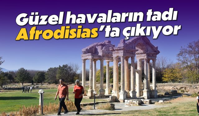 Güzel havaların tadı Afrodisias'ta çıkıyor