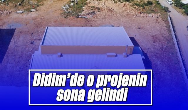 Didim'de o projenin sona gelindi