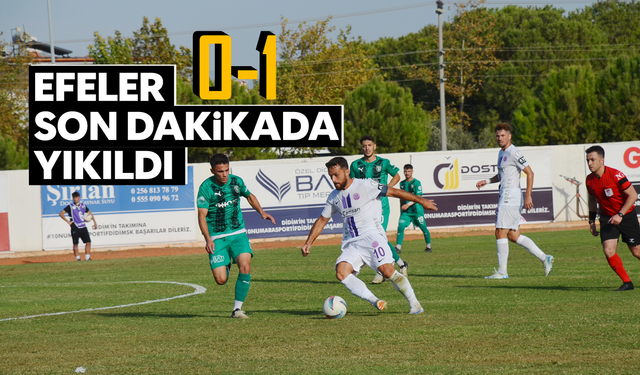 Efeler, son dakikada yıkıldı; 0-1