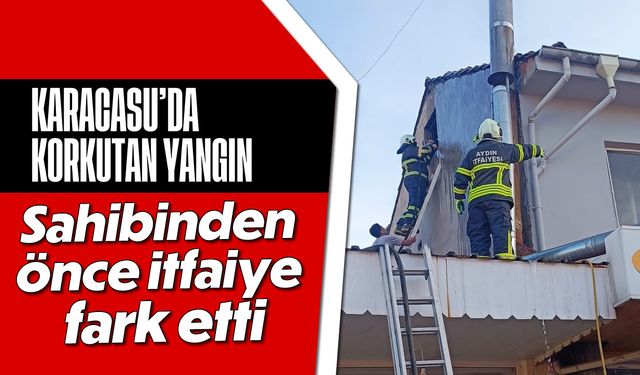 Karacasu'da korkutan yangın: Sahibinden önce itfaiye fark etti