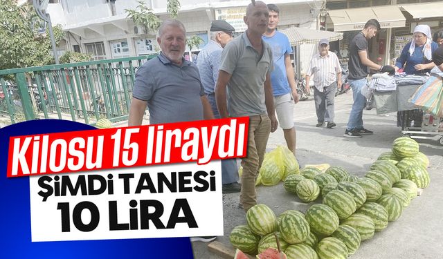 Kilosu 15 liraydı, şimdi tanesi 10 lira