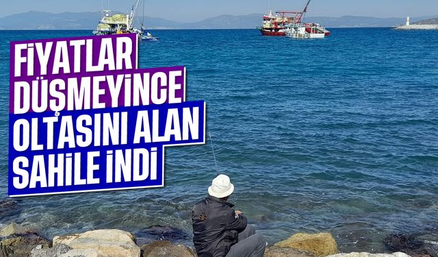 Fiyatlar düşmeyince, oltasını alan sahile indi