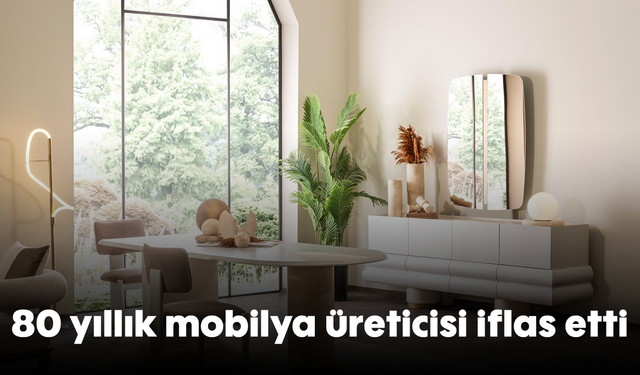 80 yıllık mobilya üreticisi iflas etti