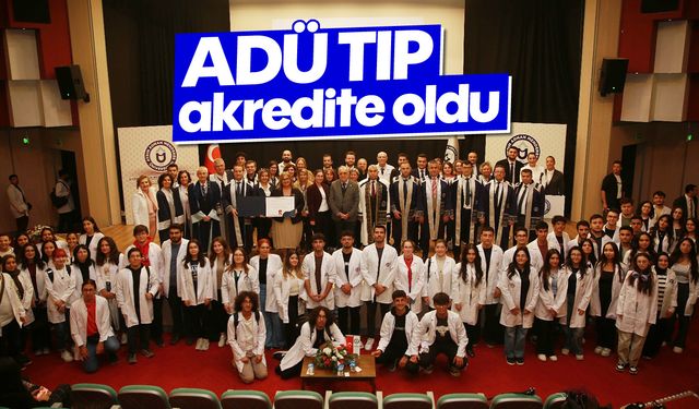 ADÜ Tıp akredite oldu