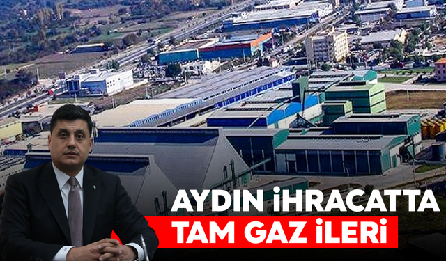 Aydın ihracatta tam gaz ileri