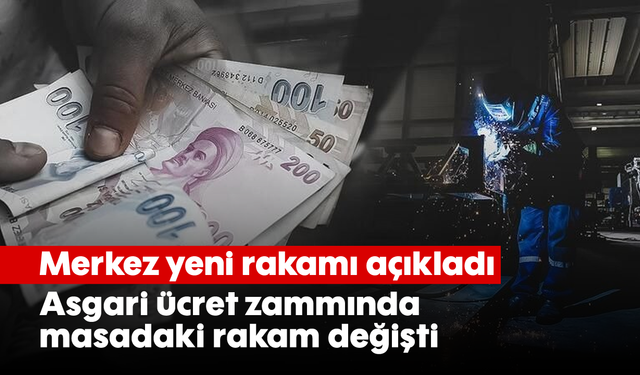 Merkez yeni rakamı açıkladı: Asgari ücret zammında masadaki rakam değişti