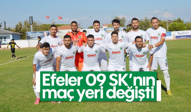 Efeler 09 SK’nın maç yeri değişti