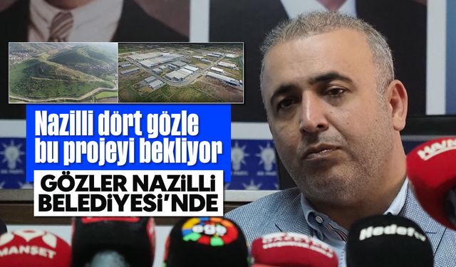 Nazilli dört gözle bu projeyi bekliyor! Gözler Nazilli Belediyesi’nde...