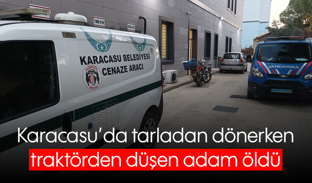 Karacasu'da tarladan dönerken traktörden düşen adam öldü