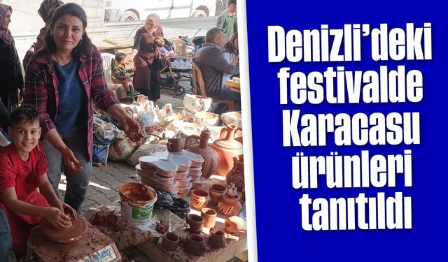 Denizli'deki festivalde Karacasu ürünleri tanıtıldı