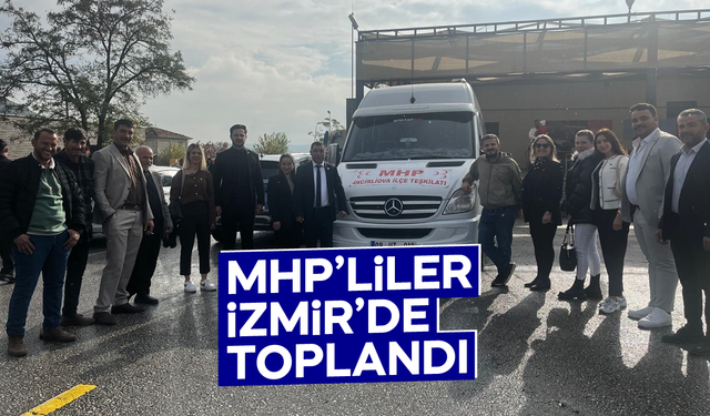 MHP’liler İzmir’de toplandı