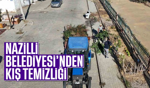 Nazilli Belediyesi'nden kış temizliği