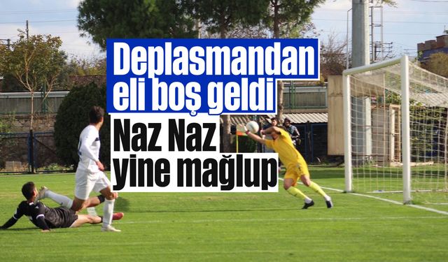 Naz Naz yine mağlup