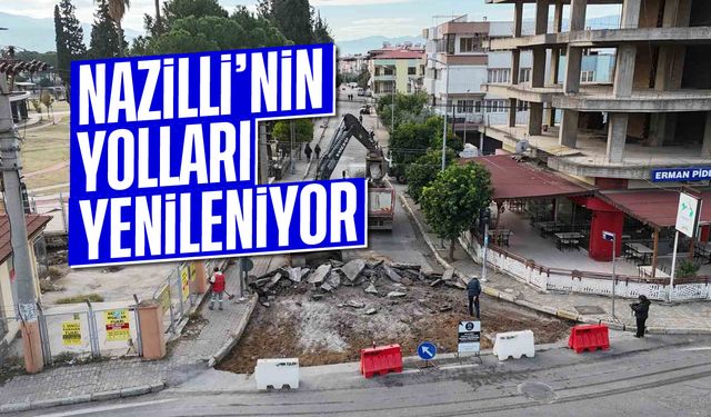 Nazilli'nin yolları yenileniyor