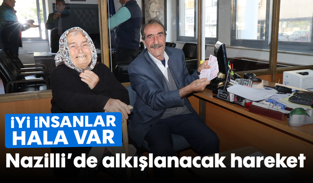 İyi insanlar hala var: Nazilli’de alkışlanacak hareket