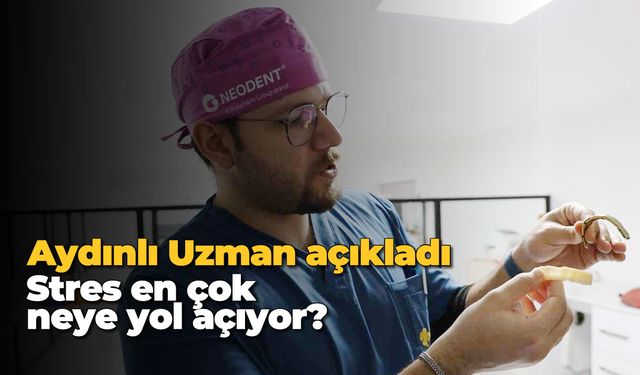 Aydınlı uzman açıkladı: Stres en çok neye yol açıyor...