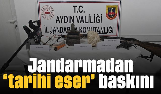 Karacasu'da jandarmadan ‘tarihi eser’ baskını