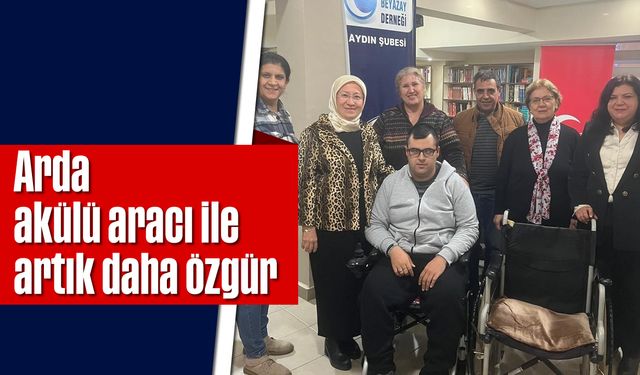 Arda, akülü aracı ile artık daha özgür