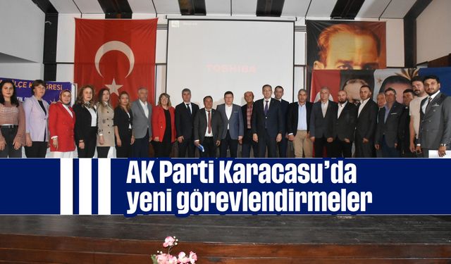 AK Parti Karacasu'da yeni görevlendirmeler