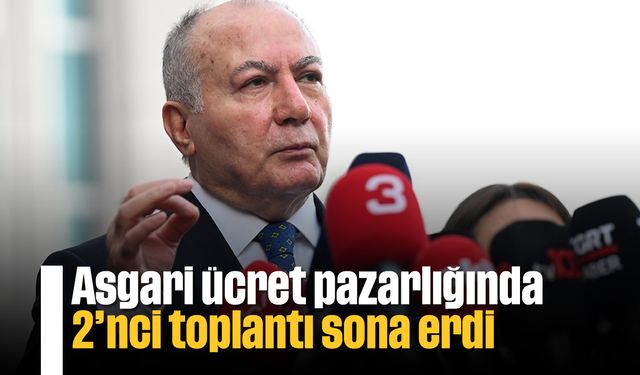 Asgari ücret pazarlığında 2'nci toplantı sona erdi