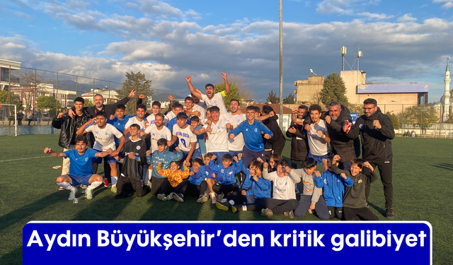 Aydın Büyükşehir'den kritik galibiyet