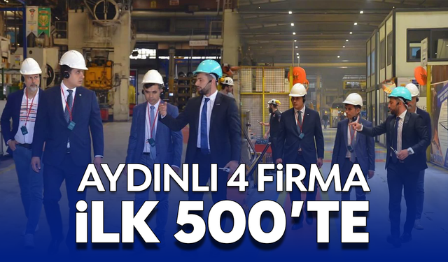 Aydınlı 4 firma, ilk 500’te