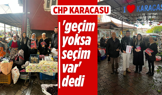 CHP Karacasu, 'geçim yoksa seçim var' dedi