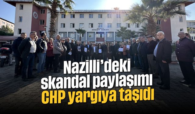 Nazilli'deki skandal paylaşımı CHP yargıya taşıdı