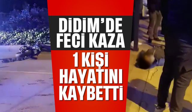 Didim'de feci kaza; 1 kişi hayatını kaybetti