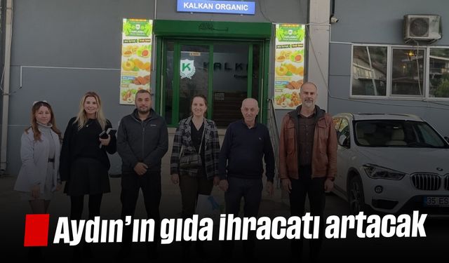 Aydın’ın gıda ihracatı artacak