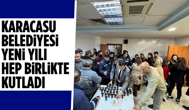 Karacasu Belediyesi yeni yılı hep birlikte kutladı